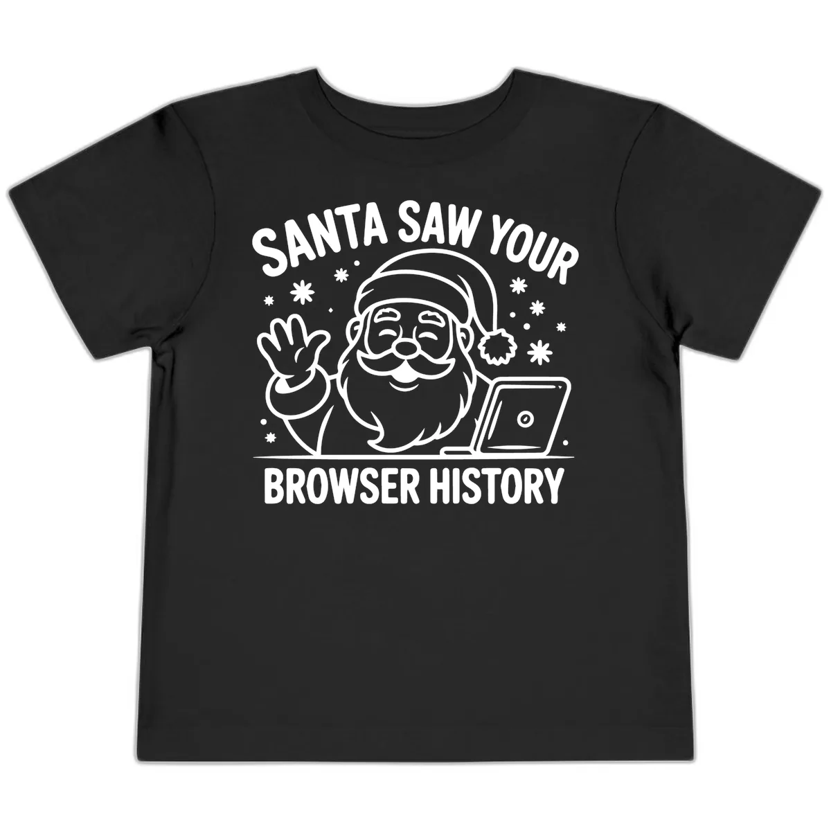 Santa Saw Your Browser History Toddler T-Shirt in Black
