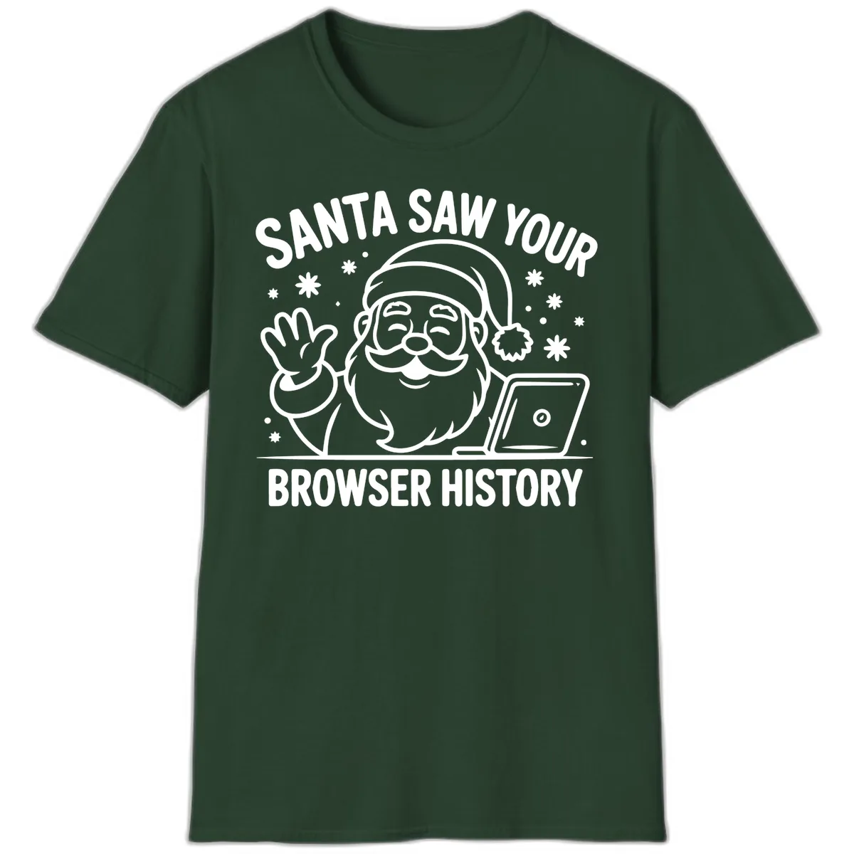 Santa Saw Your Browser History T-Shirt in Forest Green