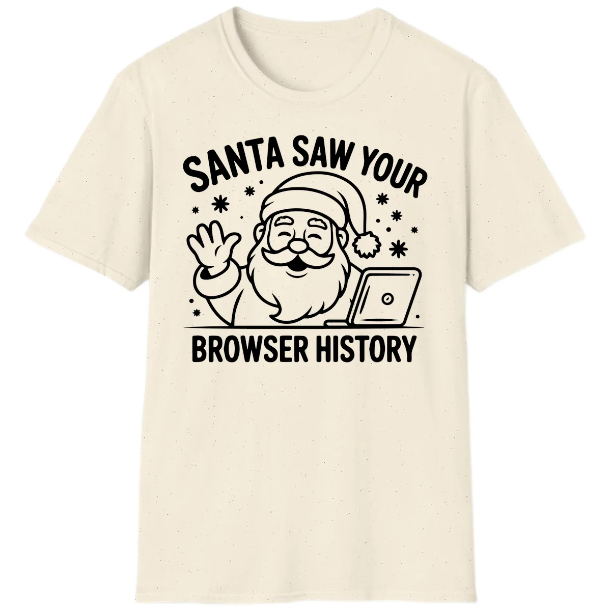 Santa Saw Your Browser History T-Shirt in Natural