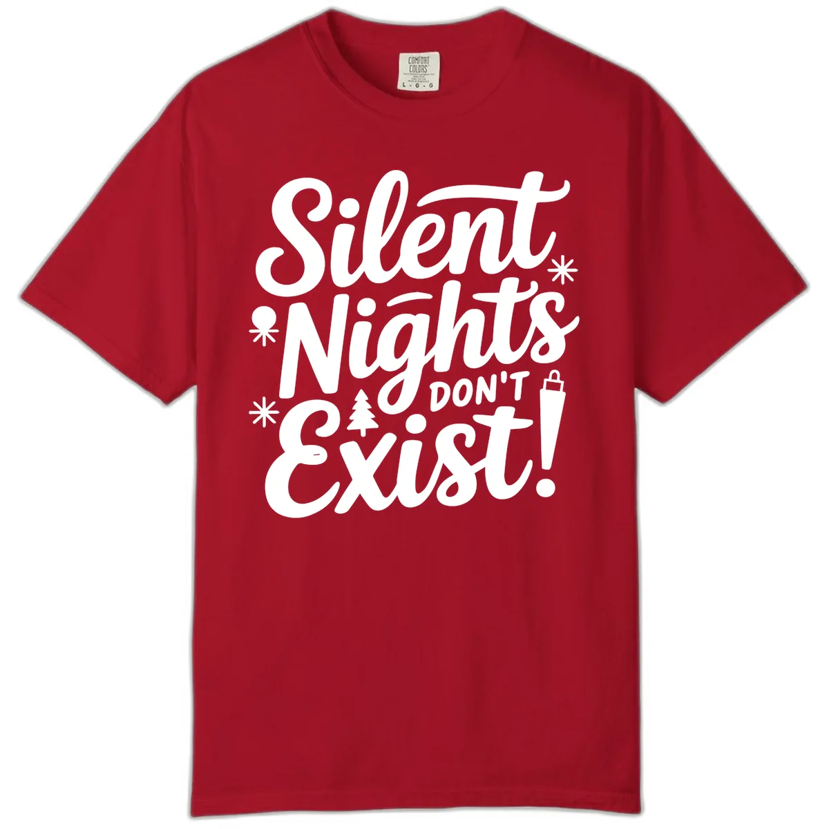Silent Nights Don't Exist Comfort Color in Red