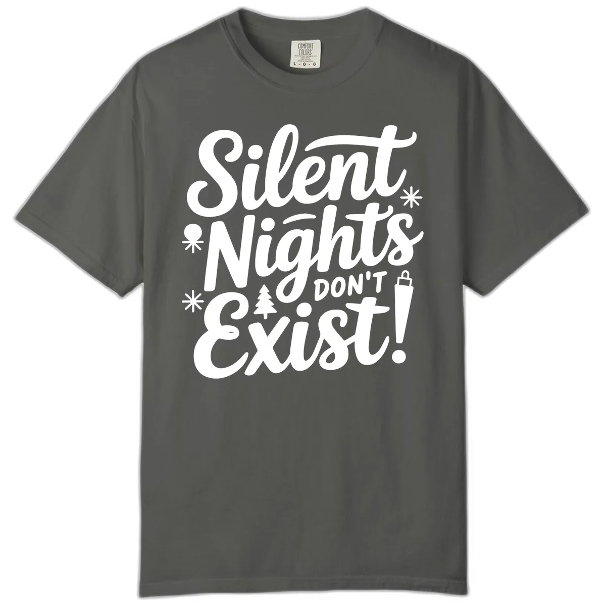 Silent Nights Don't Exist Comfort Color in Pepper