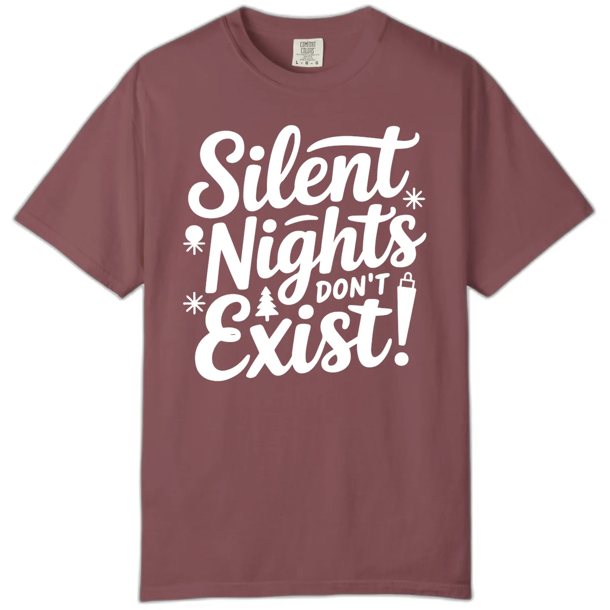 Silent Nights Don't Exist Comfort Color in Brick