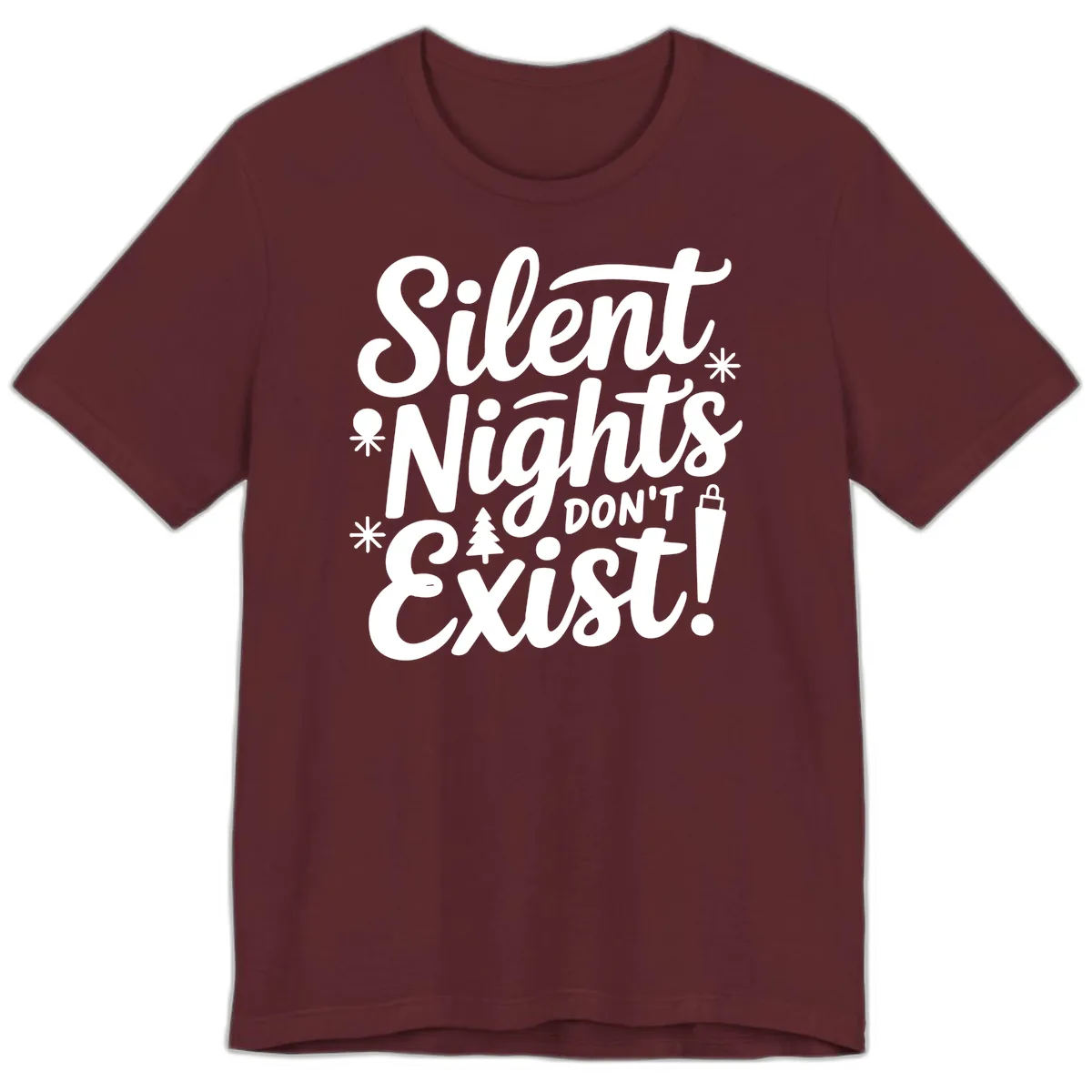 Silent Nights Don't Exist Premium T-Shirt in Maroon