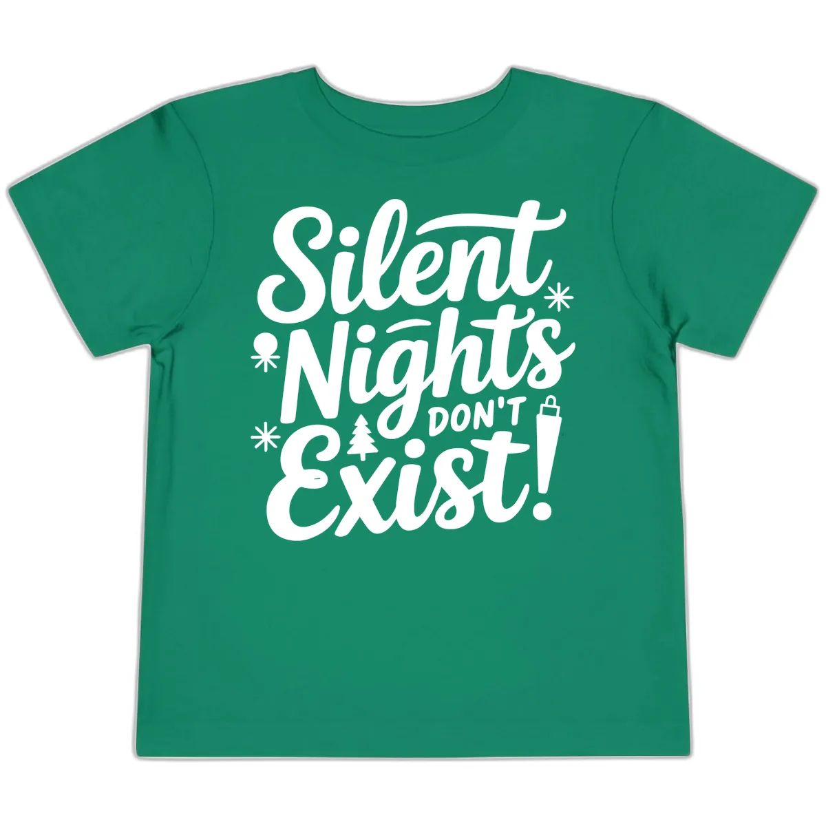 Silent Nights Don't Exist Toddler T-Shirt in Kelly