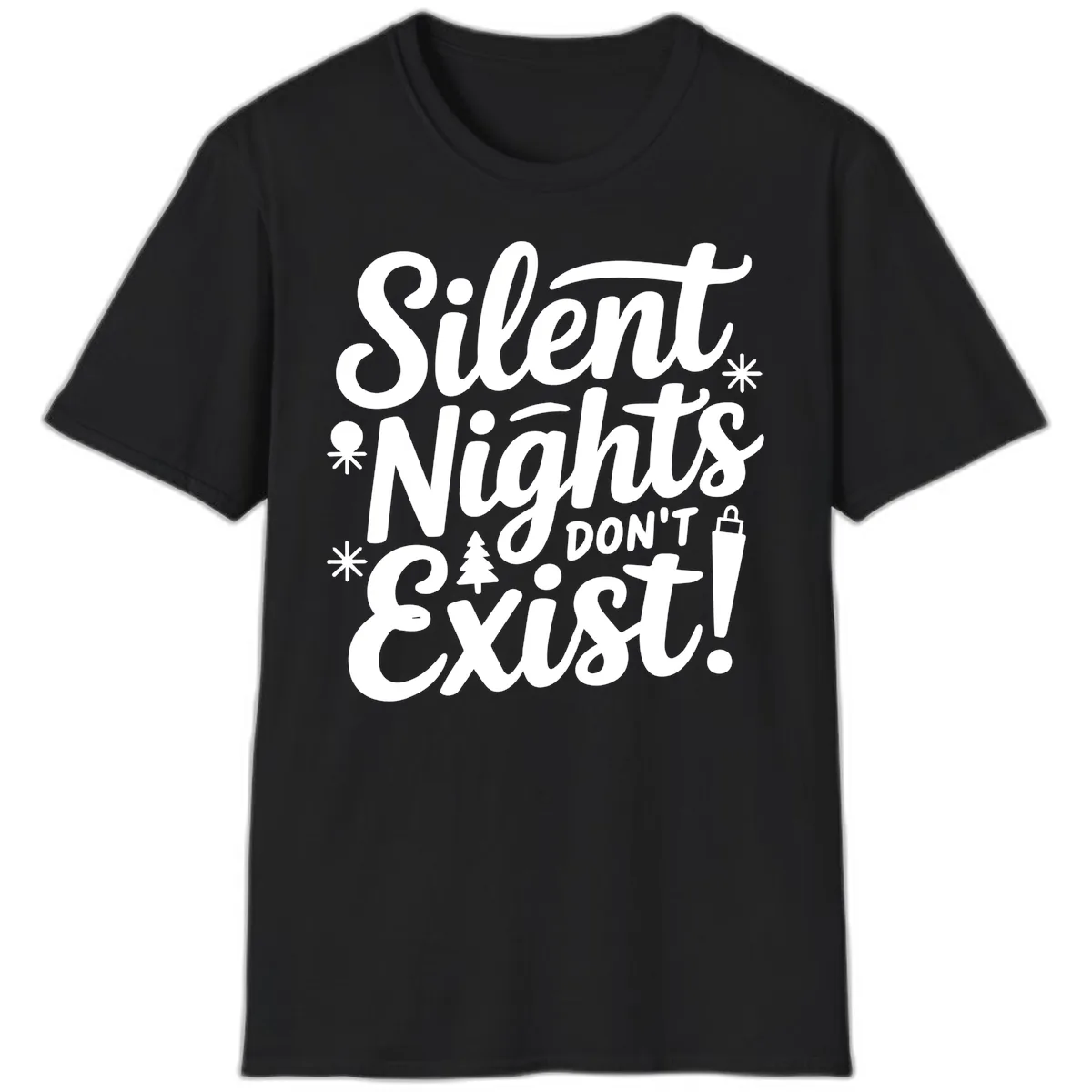 Silent Nights Don't Exist T-Shirt in Black