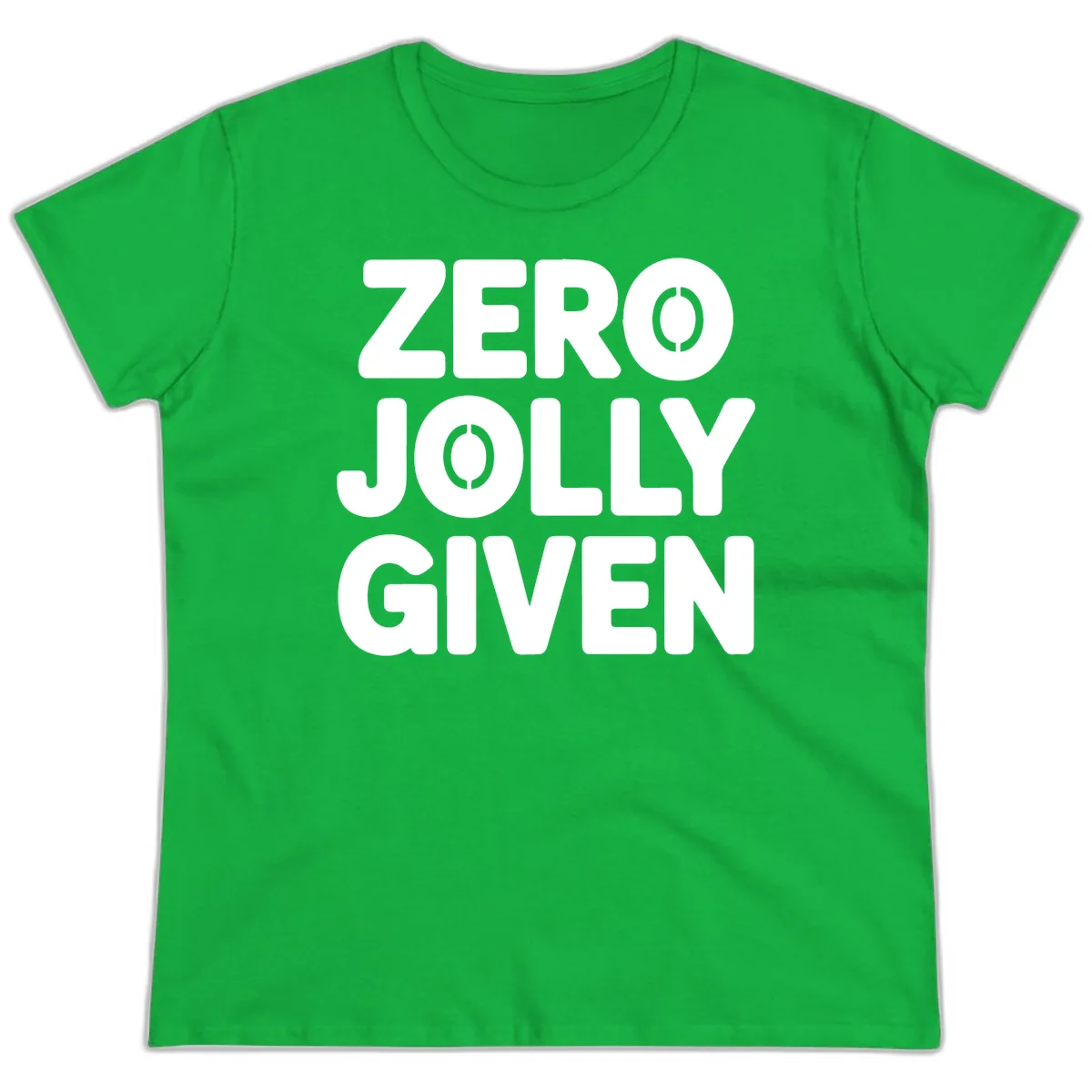 Zero Jolly Given Typography Ladies Tee in Irish Green