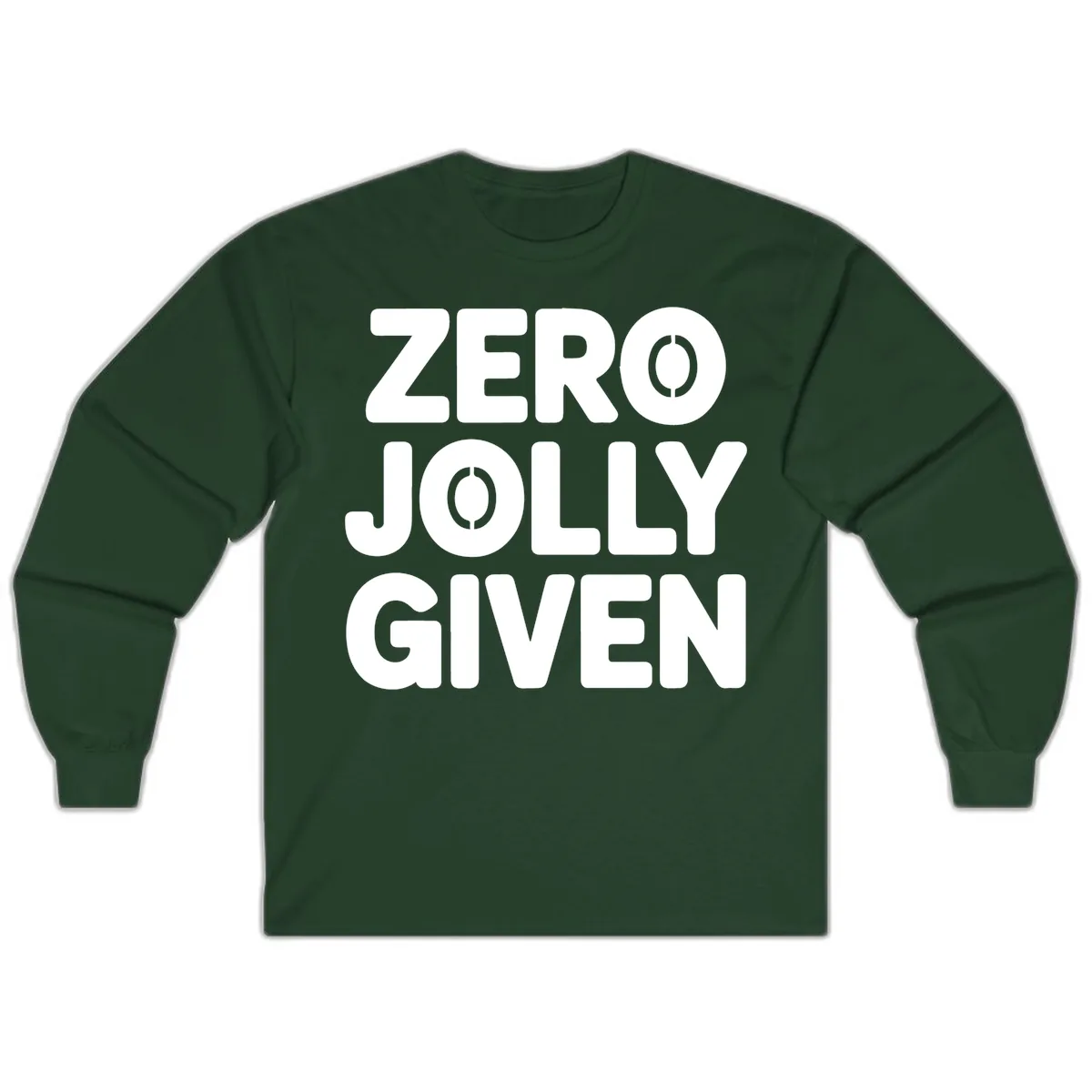 Zero Jolly Given Typography Long Sleeve in Forest Green