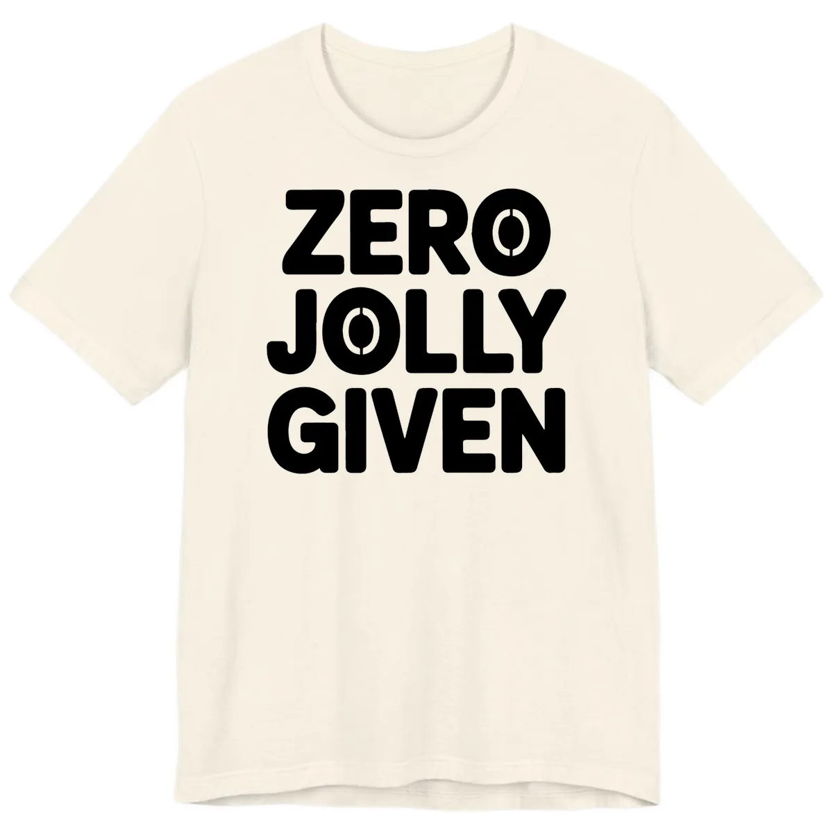 Zero Jolly Given Typography Premium T-Shirt in Natural