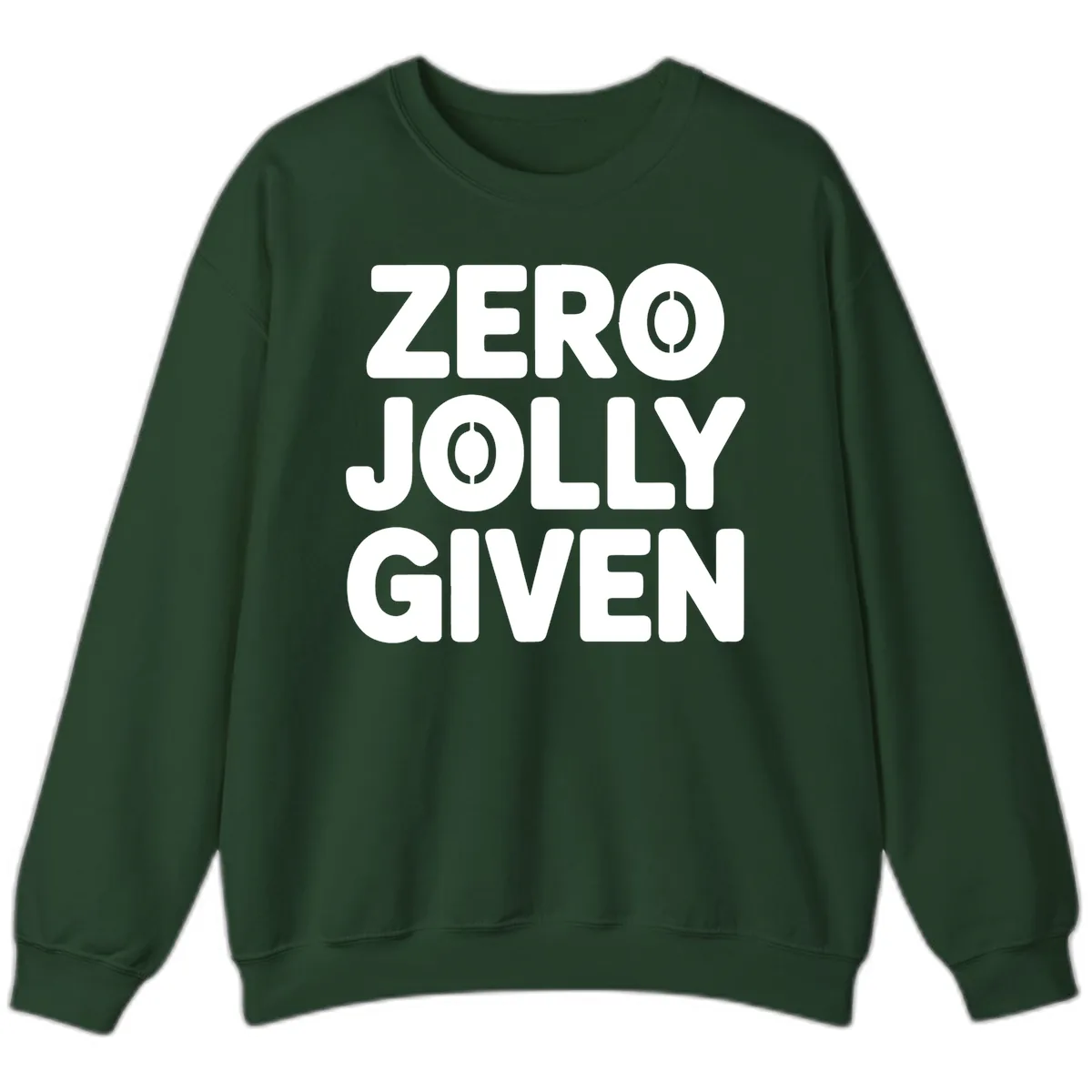 Zero Jolly Given Typography Sweatshirt in Forest Green