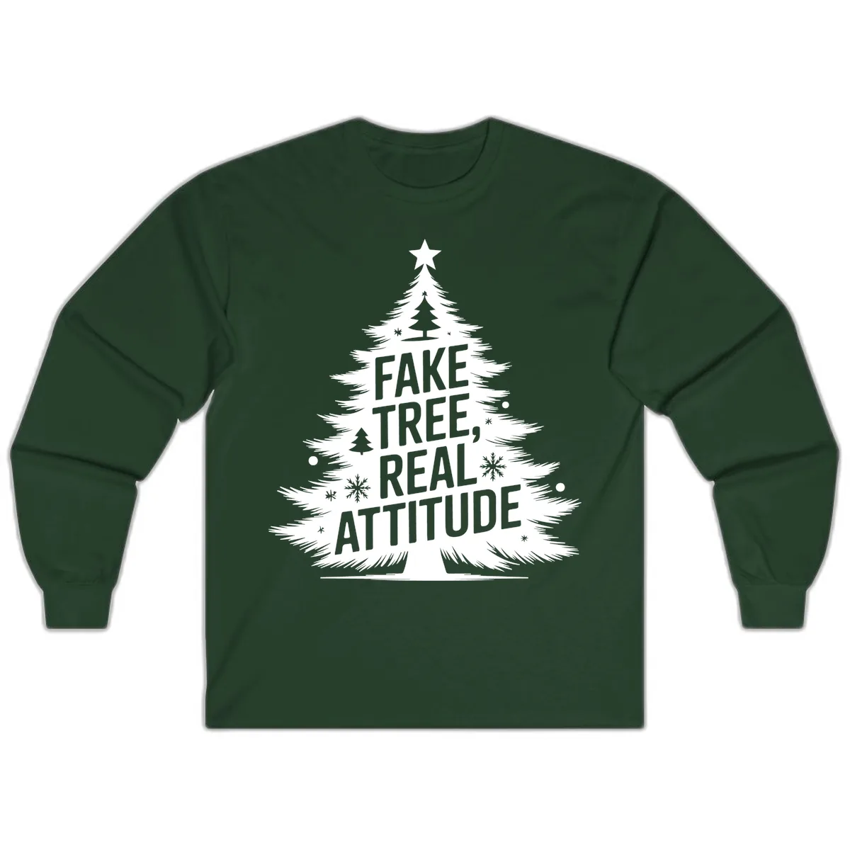 Fake Tree Real Attitude Christmas Graphic Long Sleeve in Forest Green