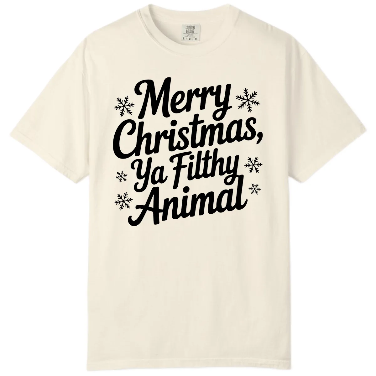 Merry Christmas Ya Filthy Animal Typography Comfort Color in Ivory