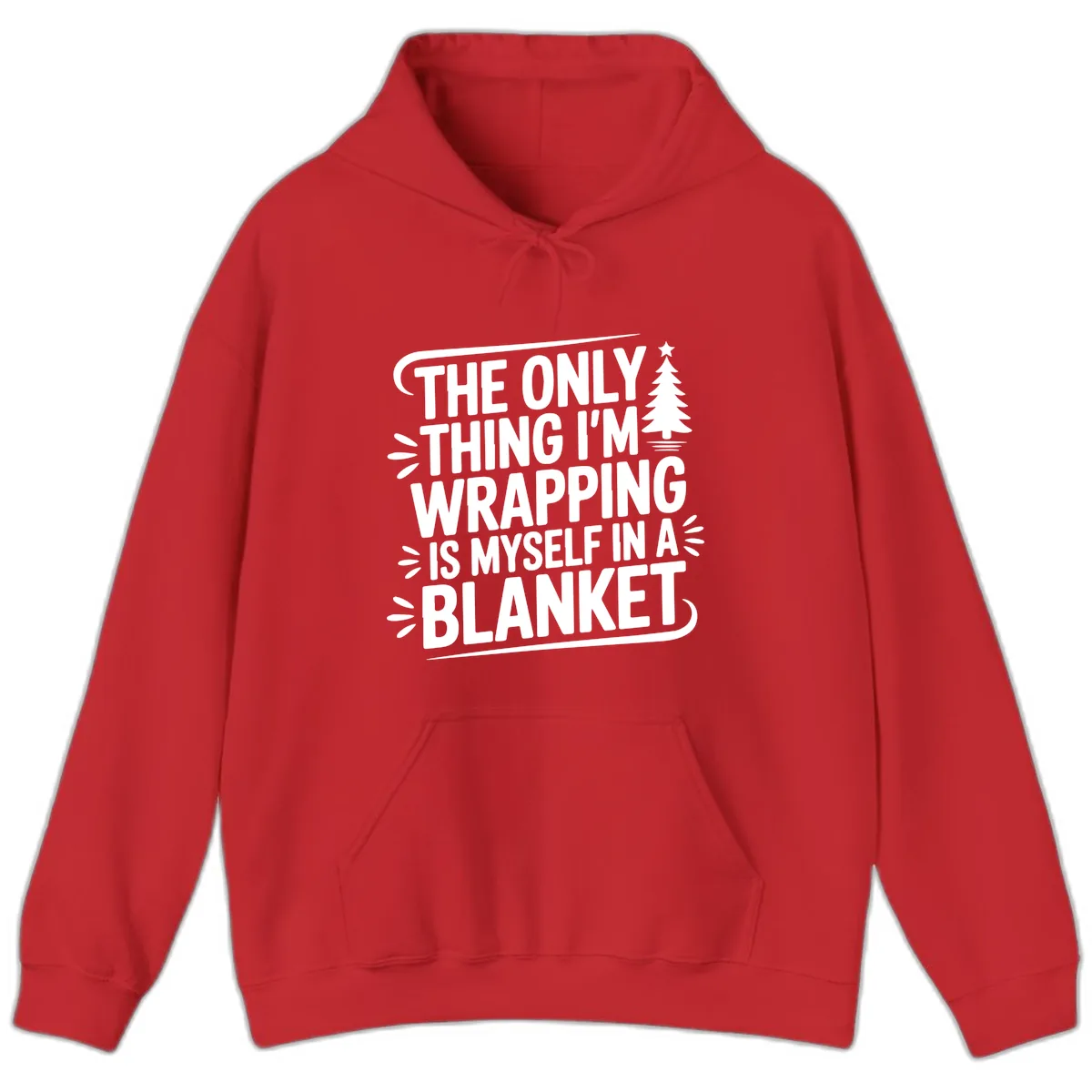The Only Thing I'm Wrapping Is Myself In A Blanket Hoodie in Red