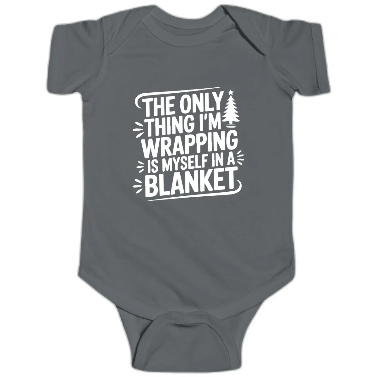 The Only Thing I'm Wrapping Is Myself In A Blanket Baby Onesie in Charcoal