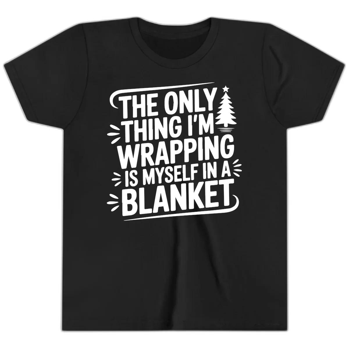 The Only Thing I'm Wrapping Is Myself In A Blanket Youth T-Shirt in Black