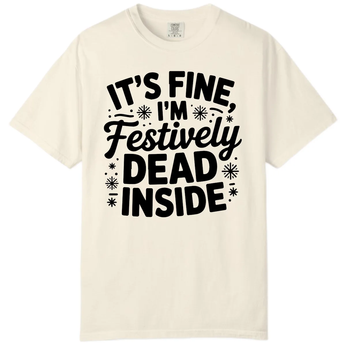 Festively Dead Inside Typography Comfort Color in Ivory