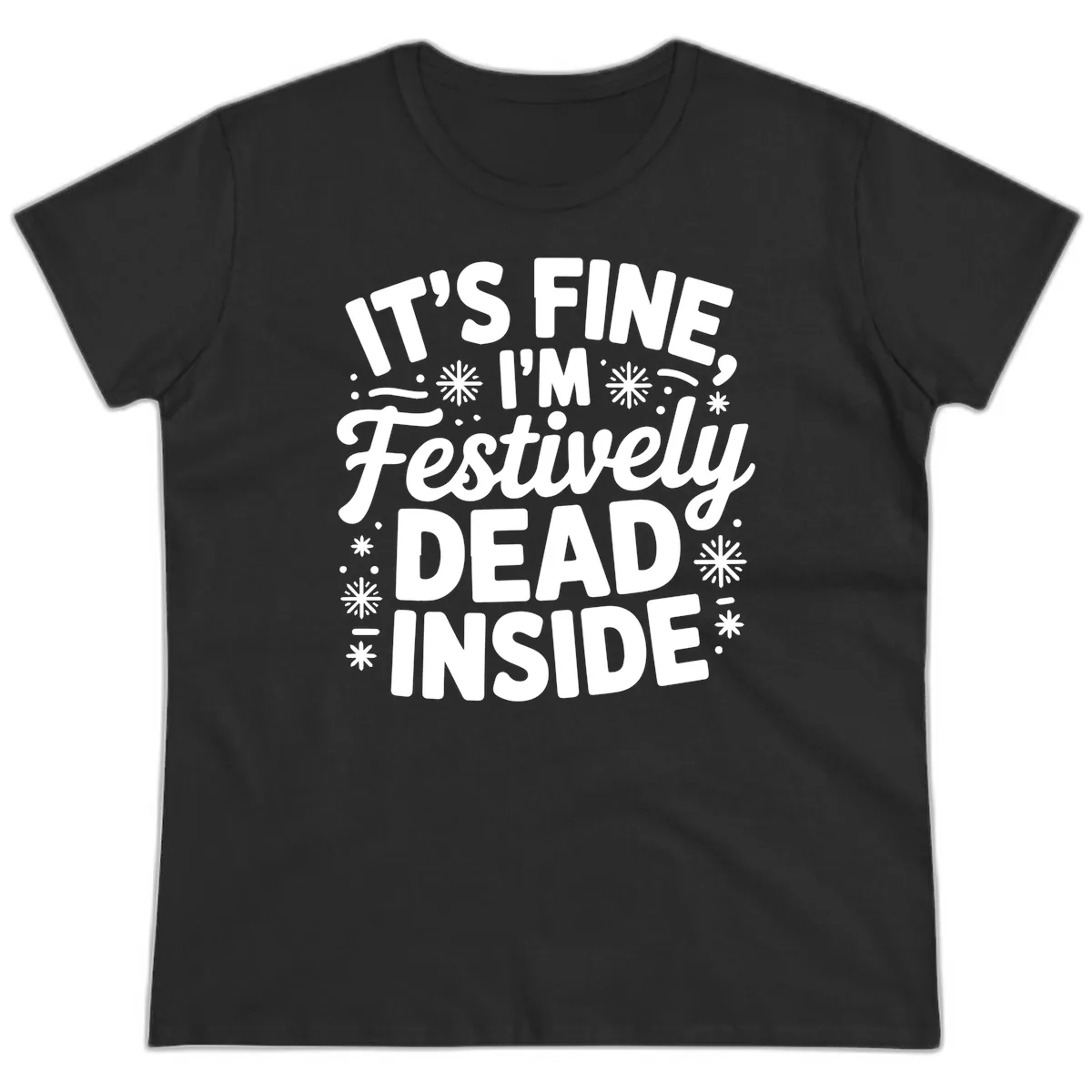 Festively Dead Inside Typography Ladies Tee in Black