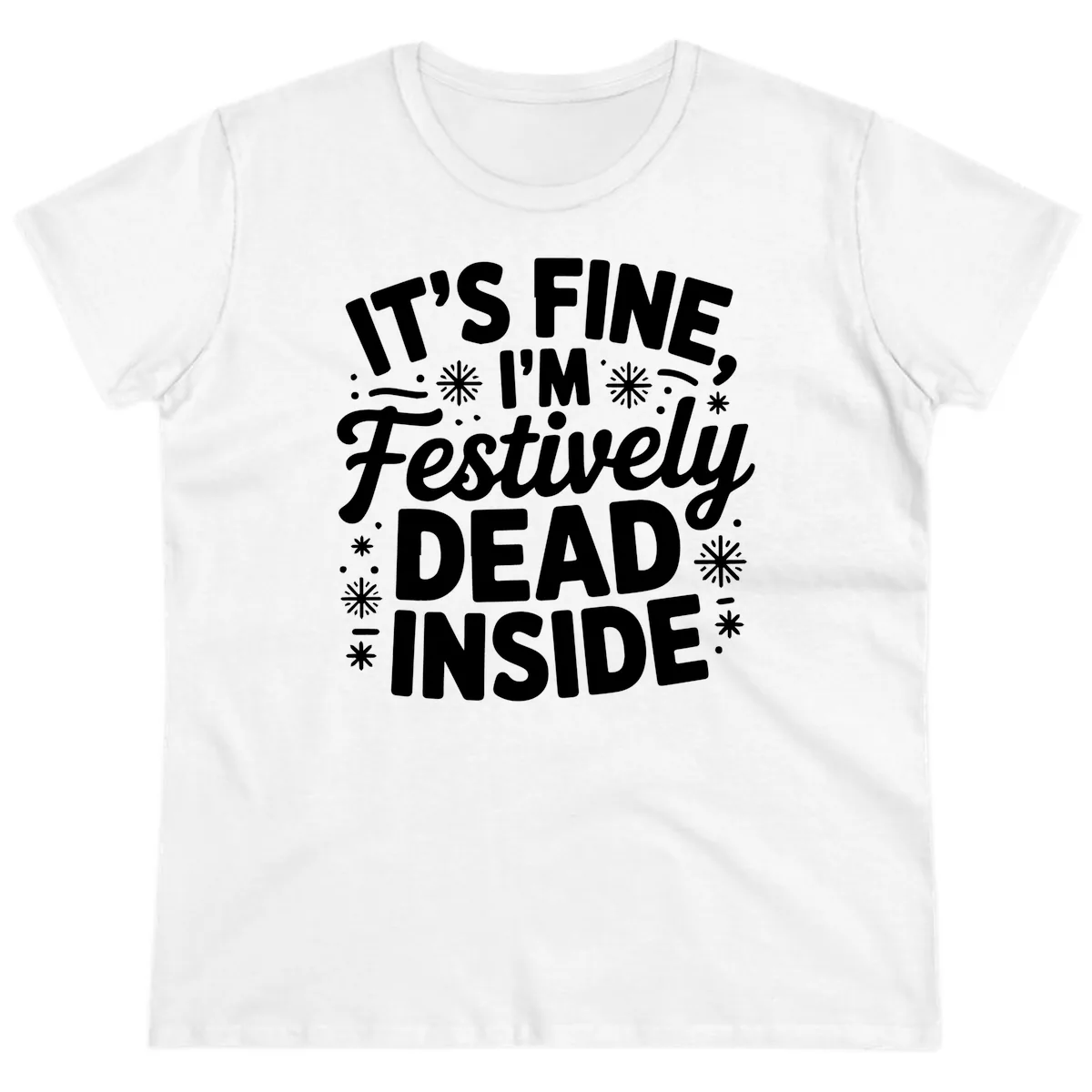 Festively Dead Inside Typography Ladies Tee in White