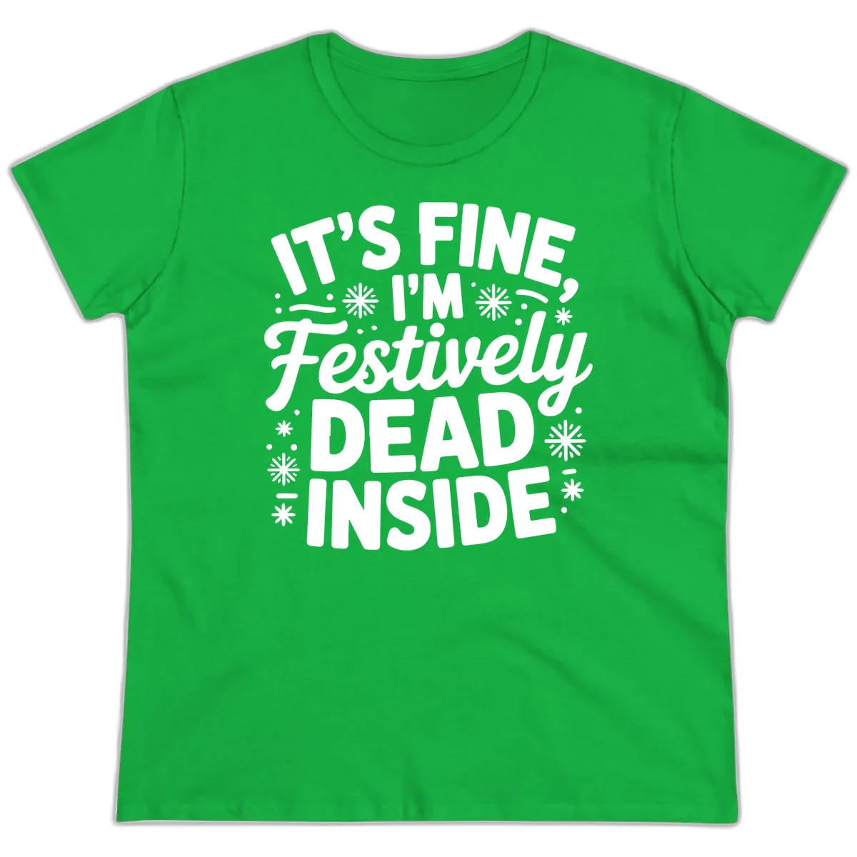 Festively Dead Inside Typography Ladies Tee in Irish Green