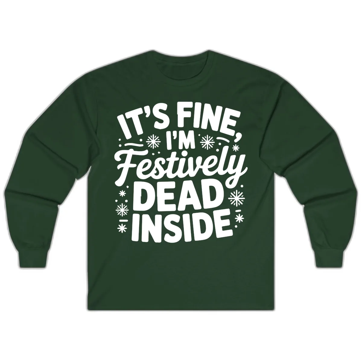 Festively Dead Inside Typography Long Sleeve in Forest Green