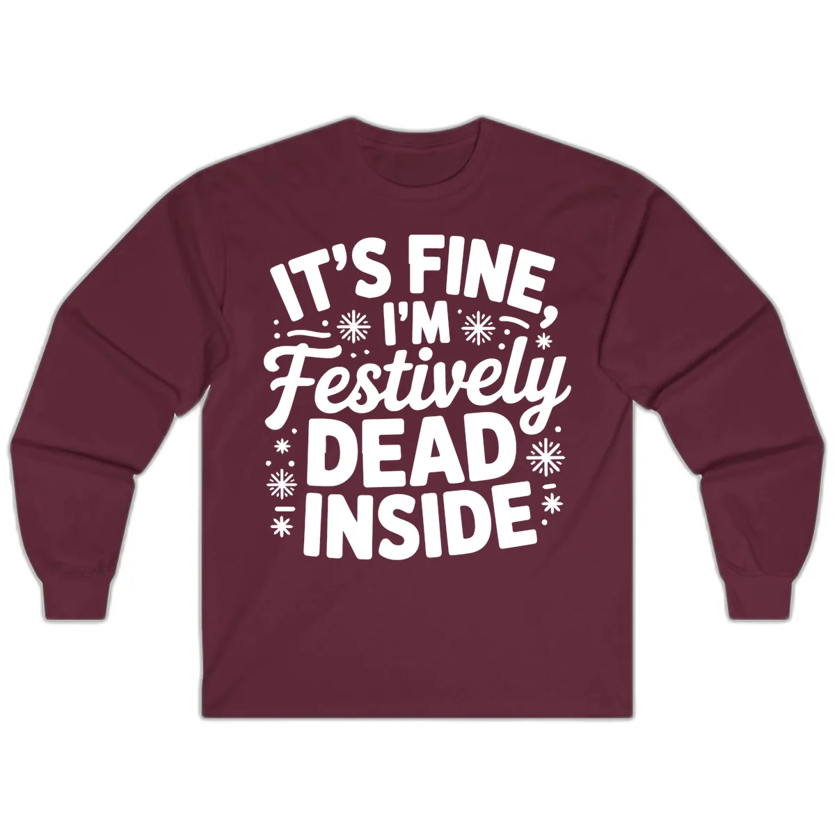 Festively Dead Inside Typography Long Sleeve in Maroon