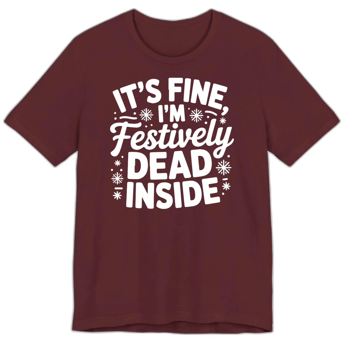 Festively Dead Inside Typography Premium T-Shirt in Maroon