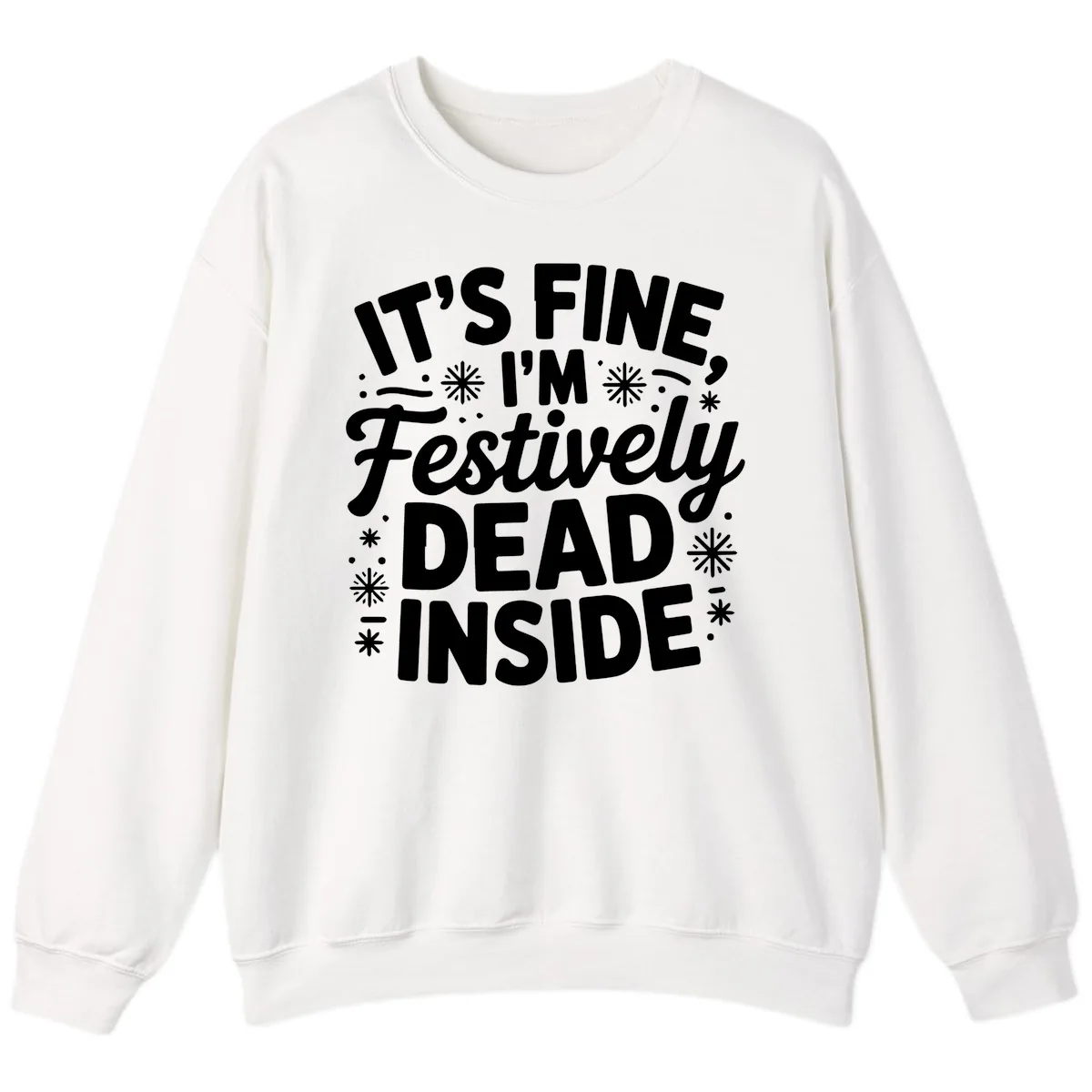 Festively Dead Inside Typography Sweatshirt in White