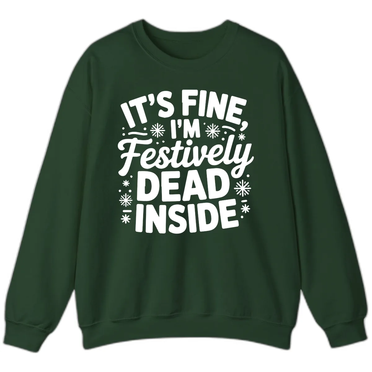 Festively Dead Inside Typography Sweatshirt in Forest Green
