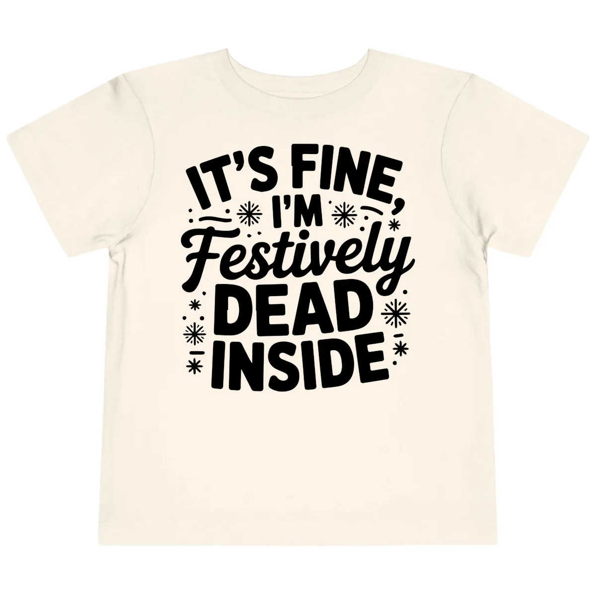 Festively Dead Inside Typography Toddler T-Shirt in Natural