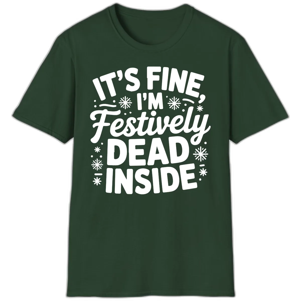 Festively Dead Inside Typography T-Shirt in Forest Green