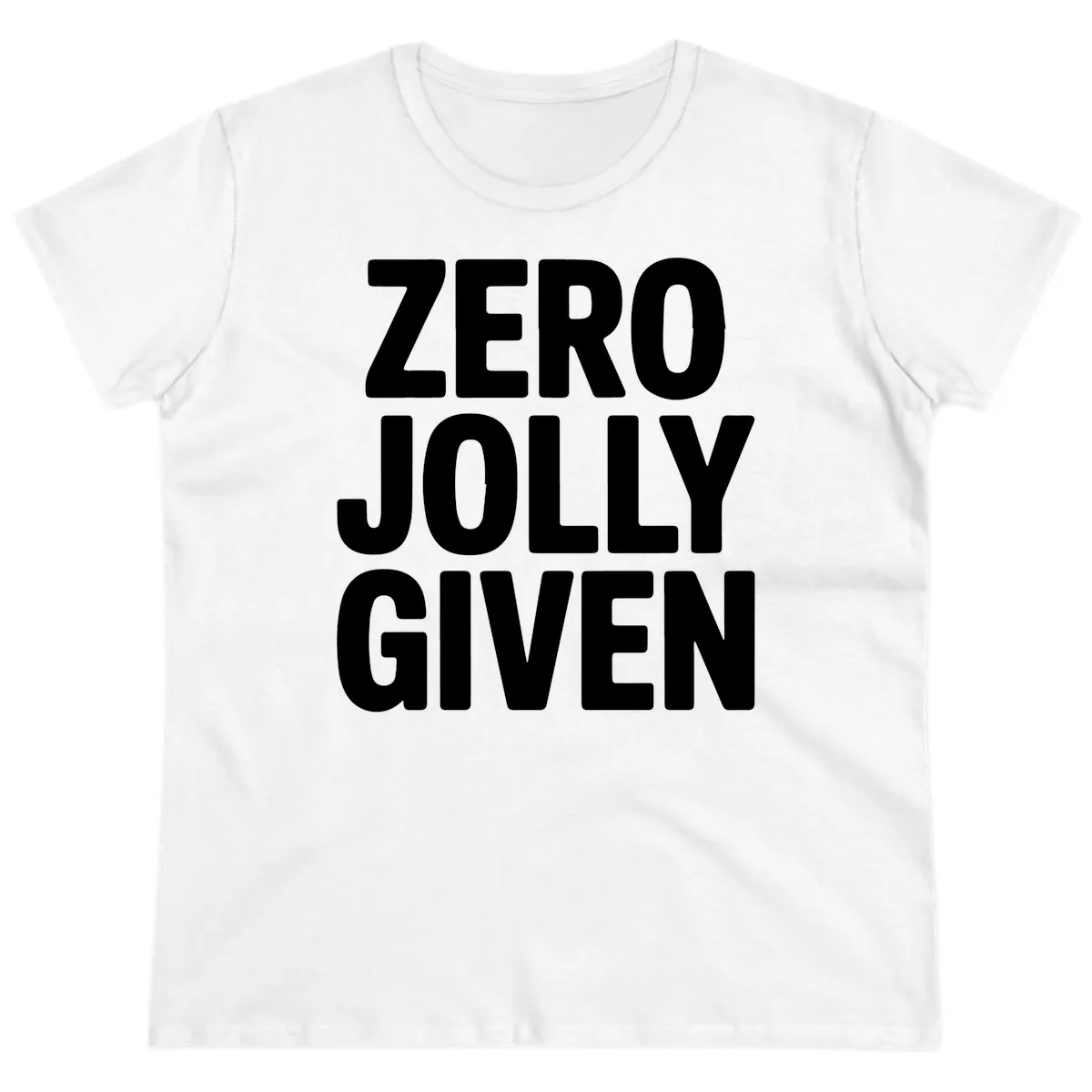 Zero Jolly Given Typography Ladies Tee in White