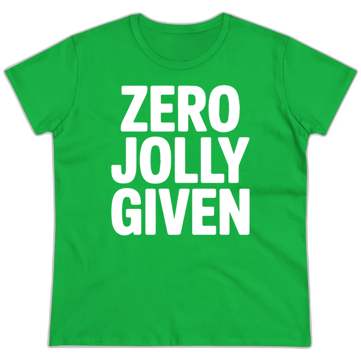 Zero Jolly Given Typography Ladies Tee in Irish Green