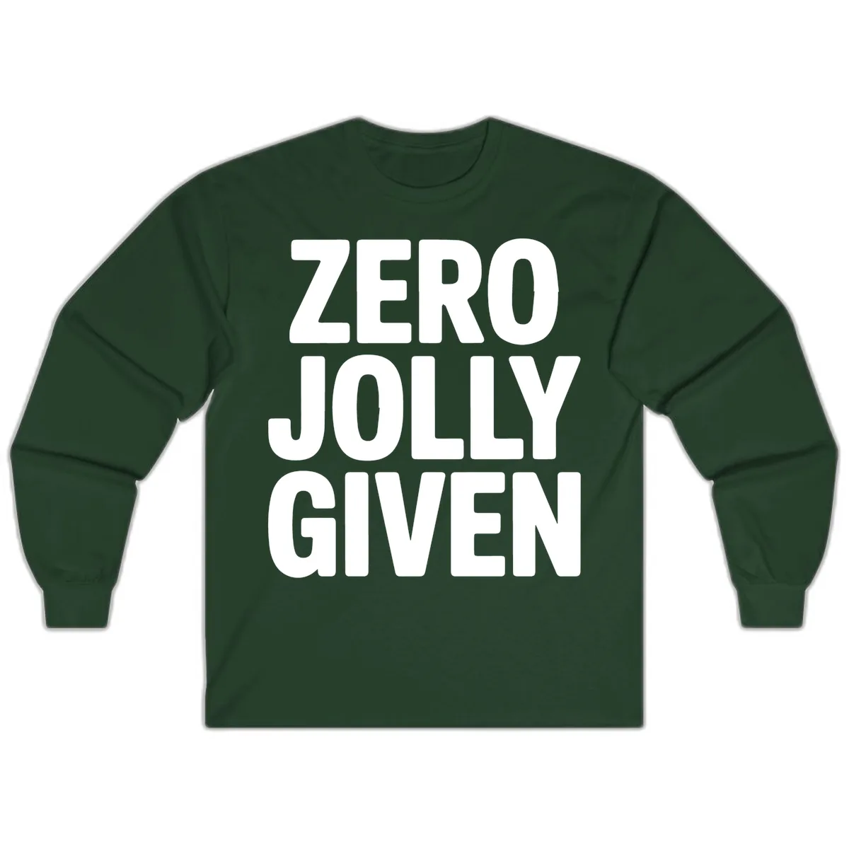 Zero Jolly Given Typography Long Sleeve in Forest Green