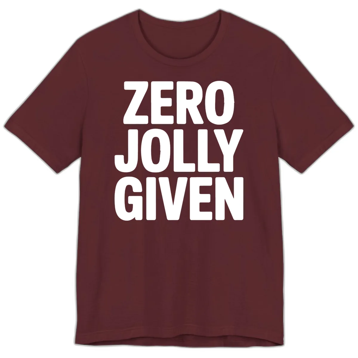 Zero Jolly Given Typography Premium T-Shirt in Maroon
