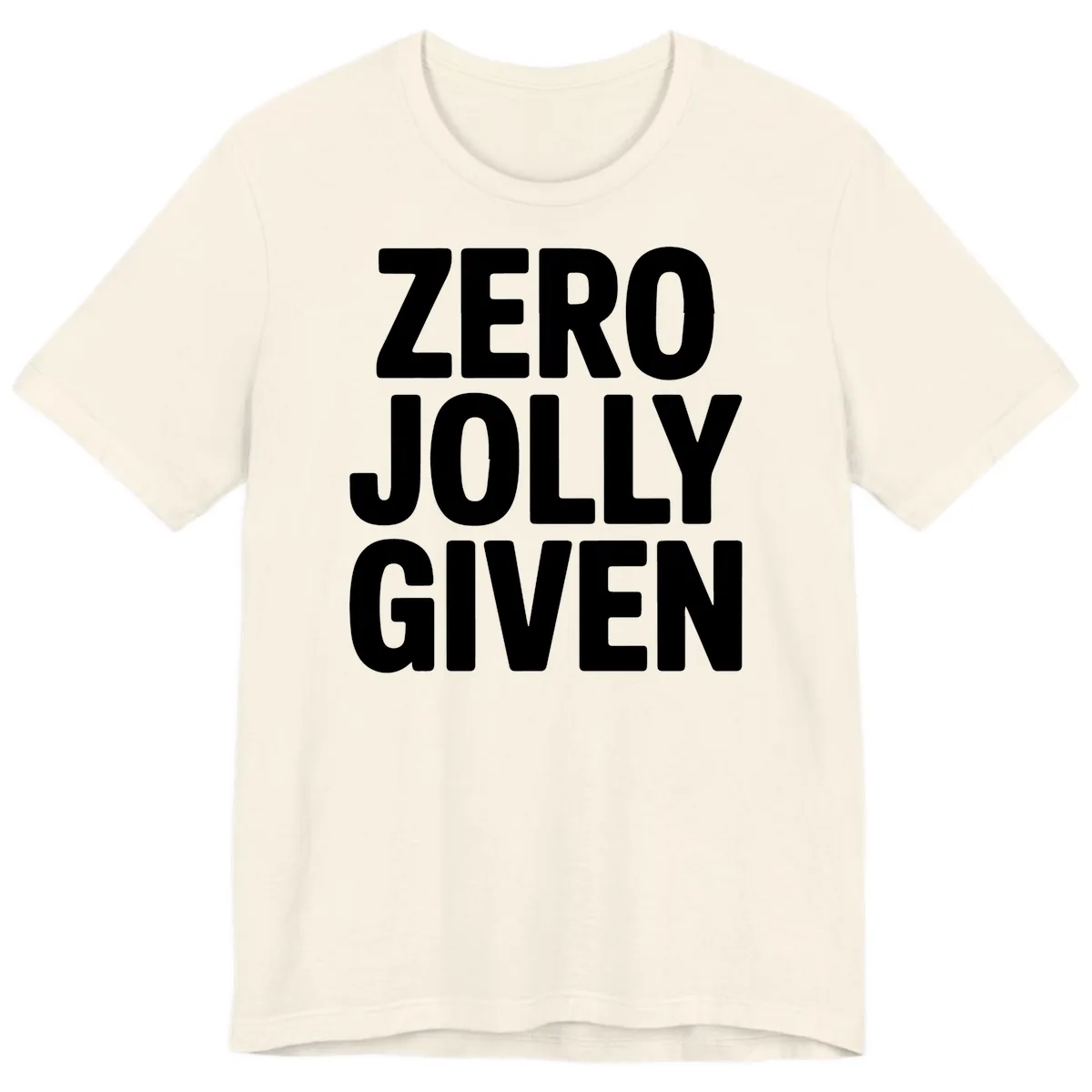 Zero Jolly Given Typography Premium T-Shirt in Natural