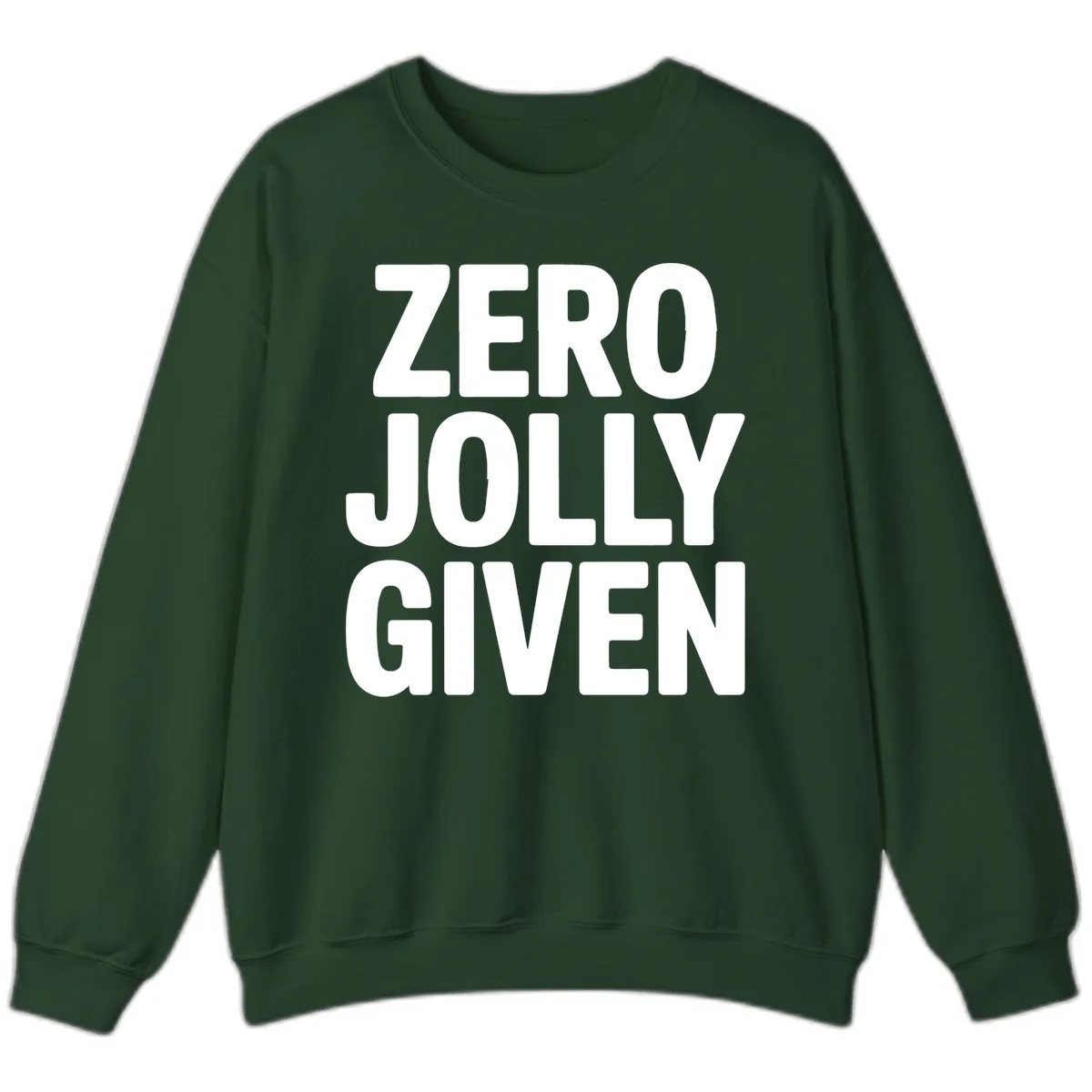 Zero Jolly Given Typography Sweatshirt in Forest Green
