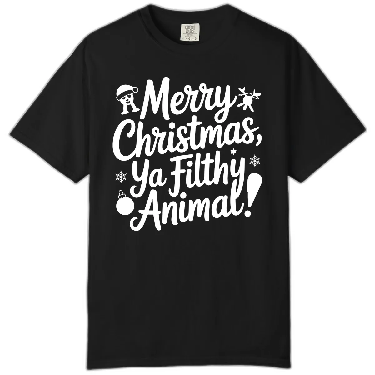 Merry Christmas Ya Filthy Animal Quote Comfort Color in Black