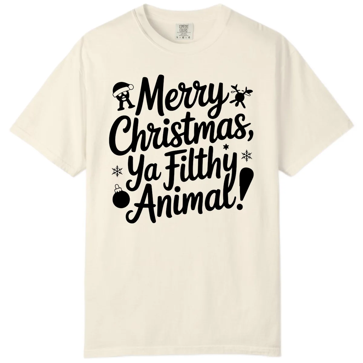Merry Christmas Ya Filthy Animal Quote Comfort Color in Ivory
