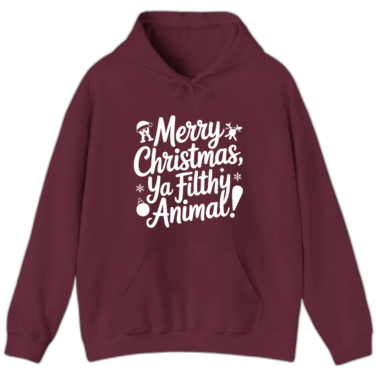 Merry Christmas Ya Filthy Animal Quote Hoodie in Maroon