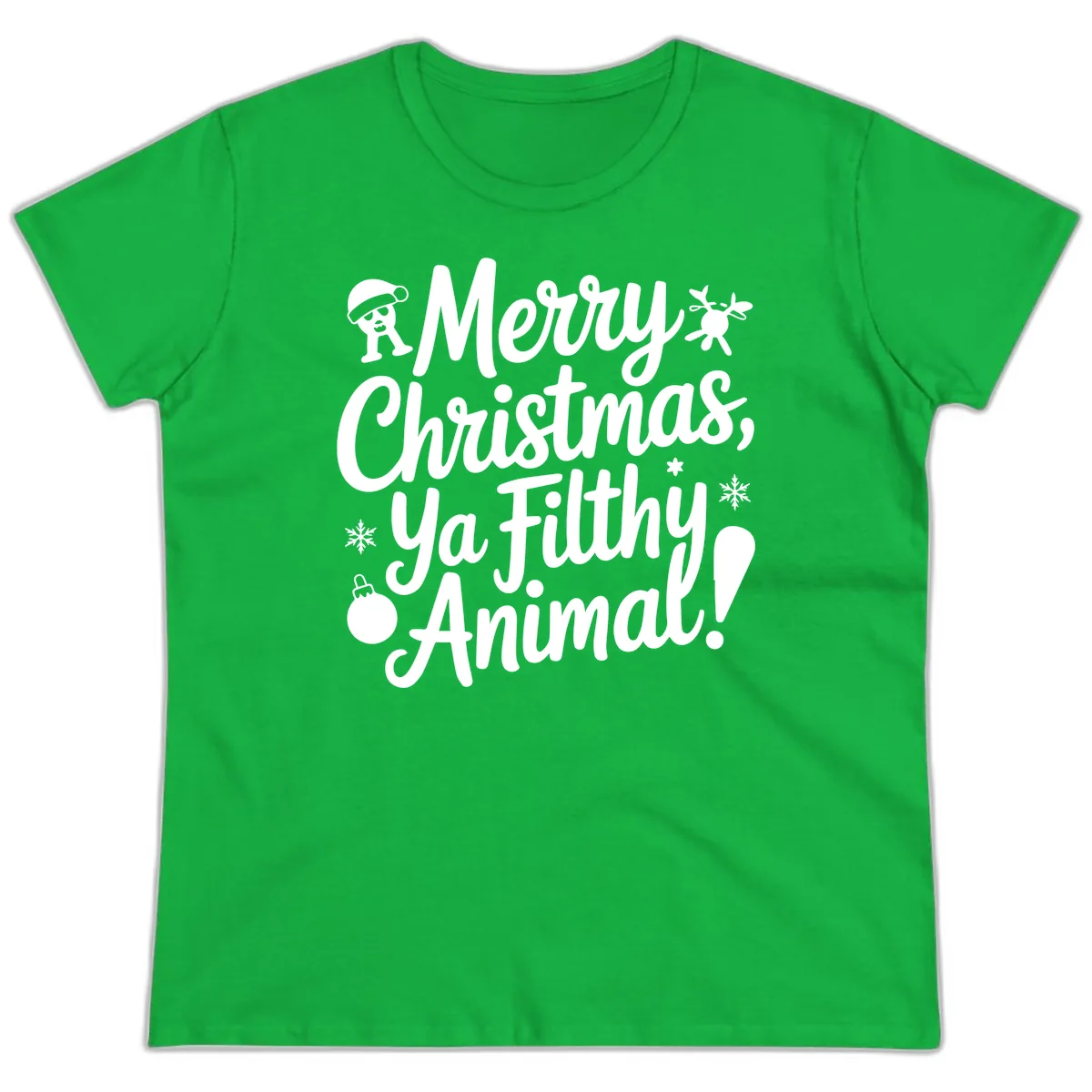 Merry Christmas Ya Filthy Animal Quote Ladies Tee in Irish Green