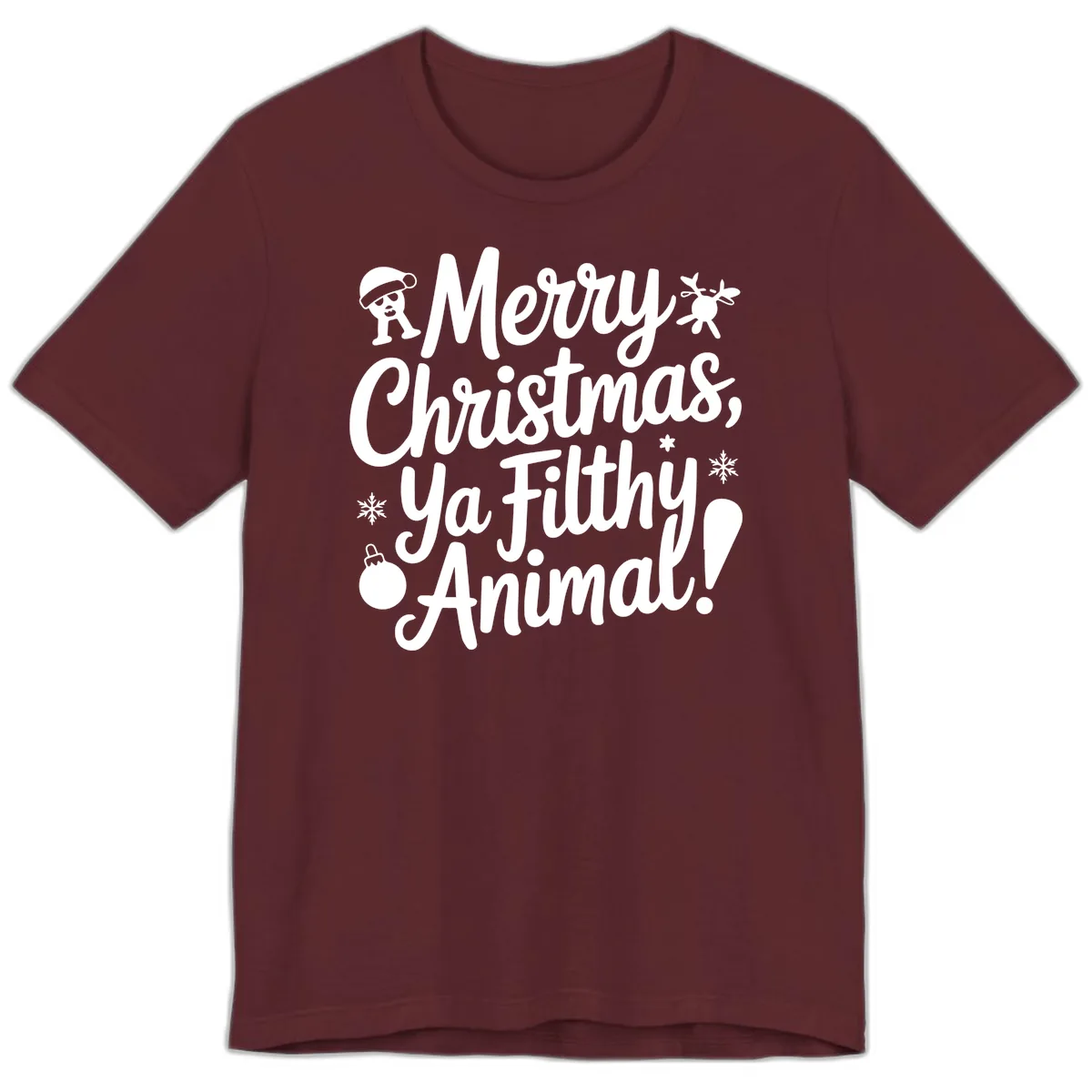 Merry Christmas Ya Filthy Animal Quote Premium T-Shirt in Maroon