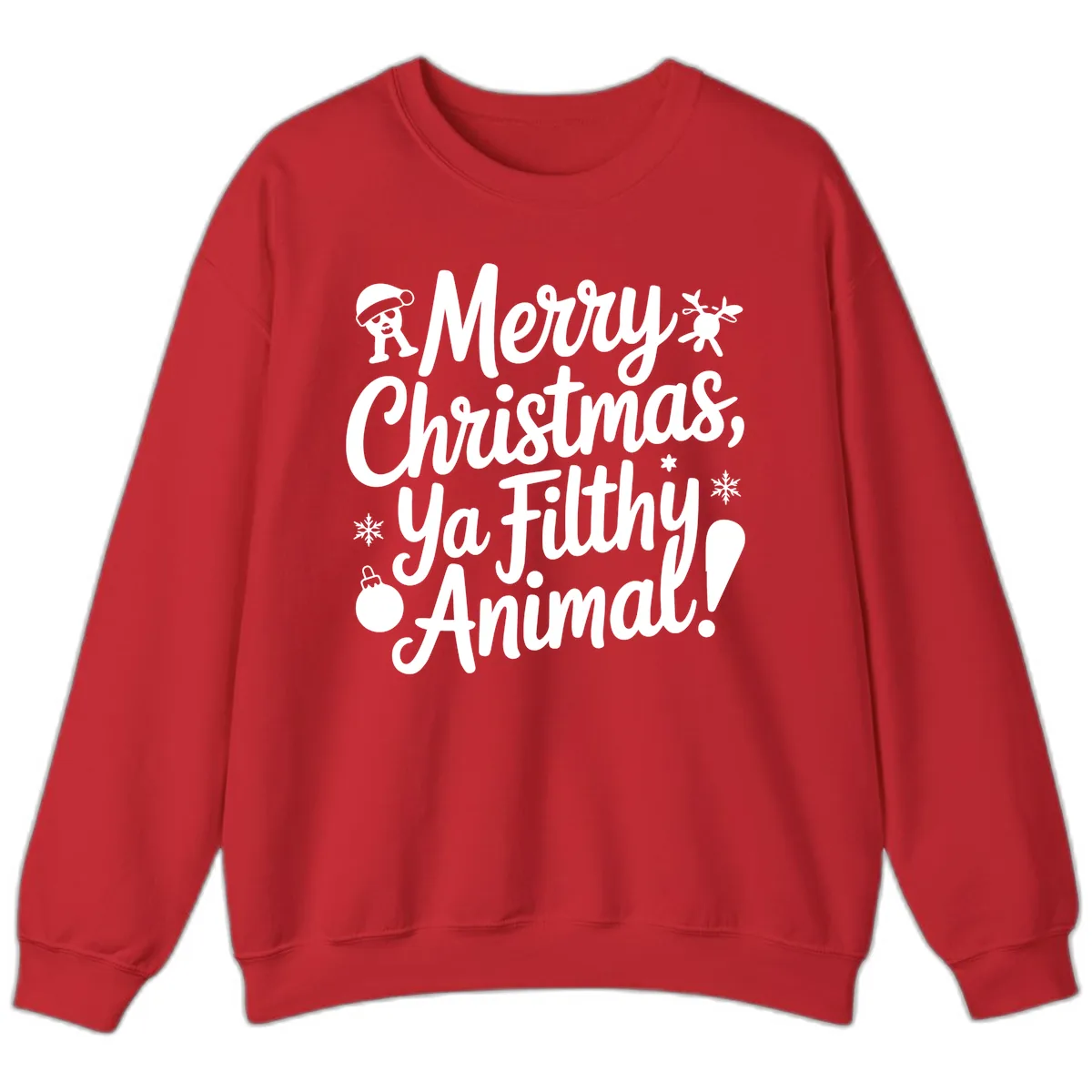Merry Christmas Ya Filthy Animal Quote Sweatshirt in Red