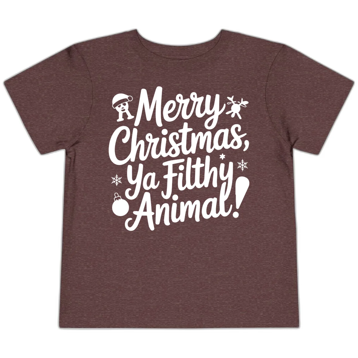 Merry Christmas Ya Filthy Animal Quote Toddler T-Shirt in Heather Maroon