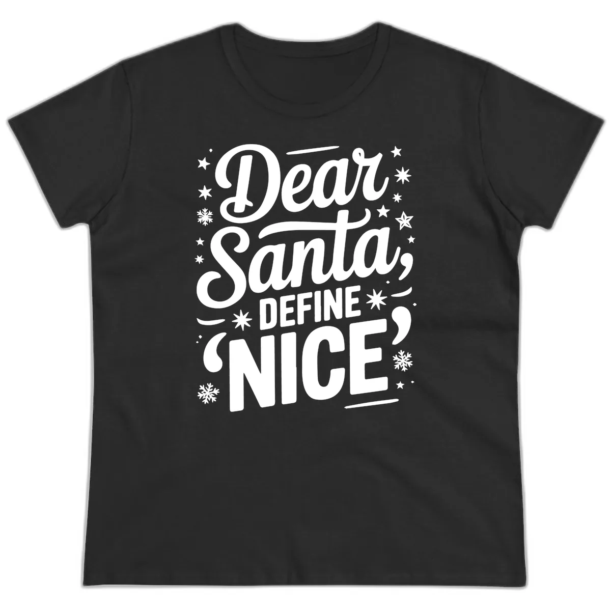 Dear Santa Define Nice Typography Ladies Tee in Black