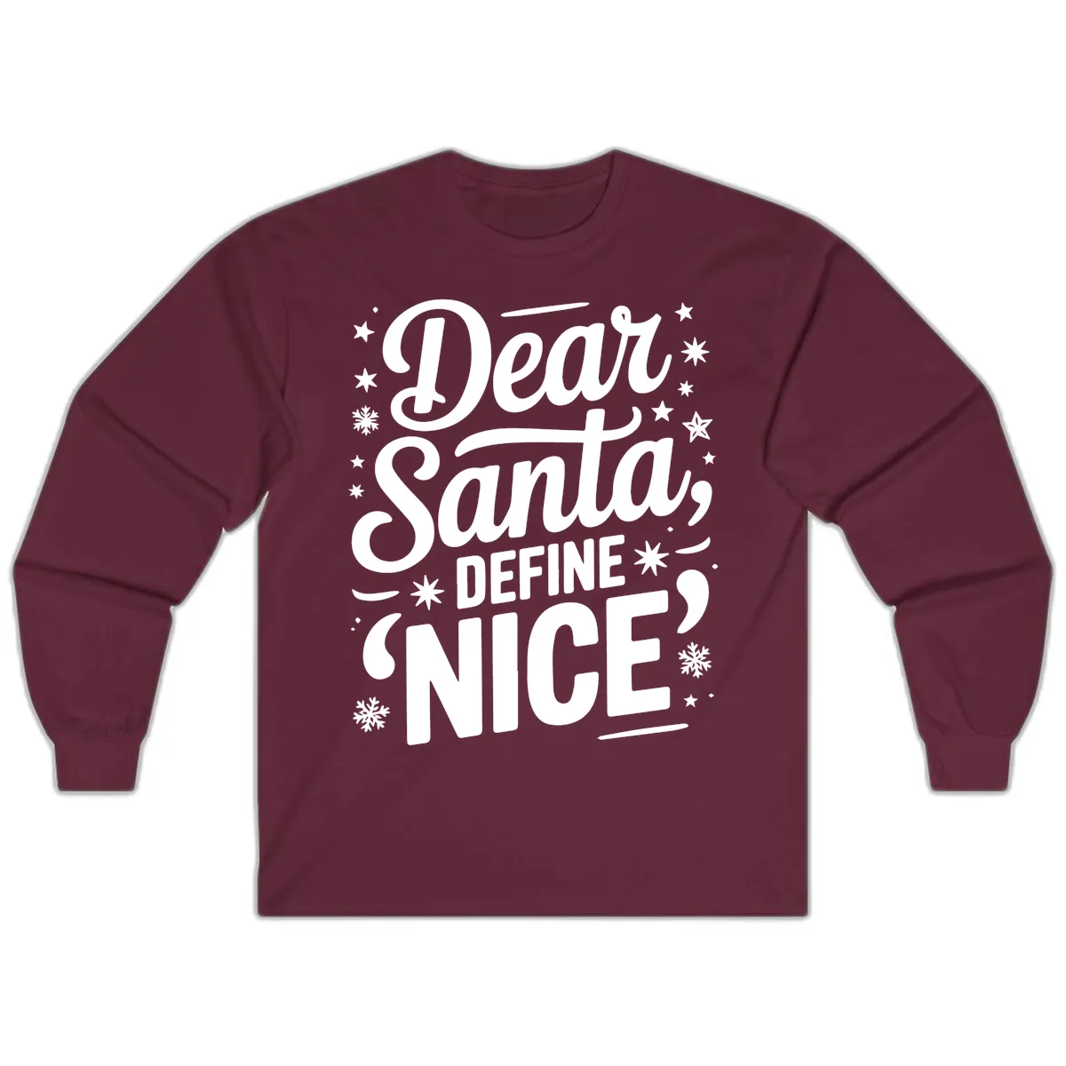 Dear Santa Define Nice Typography Long Sleeve in Maroon