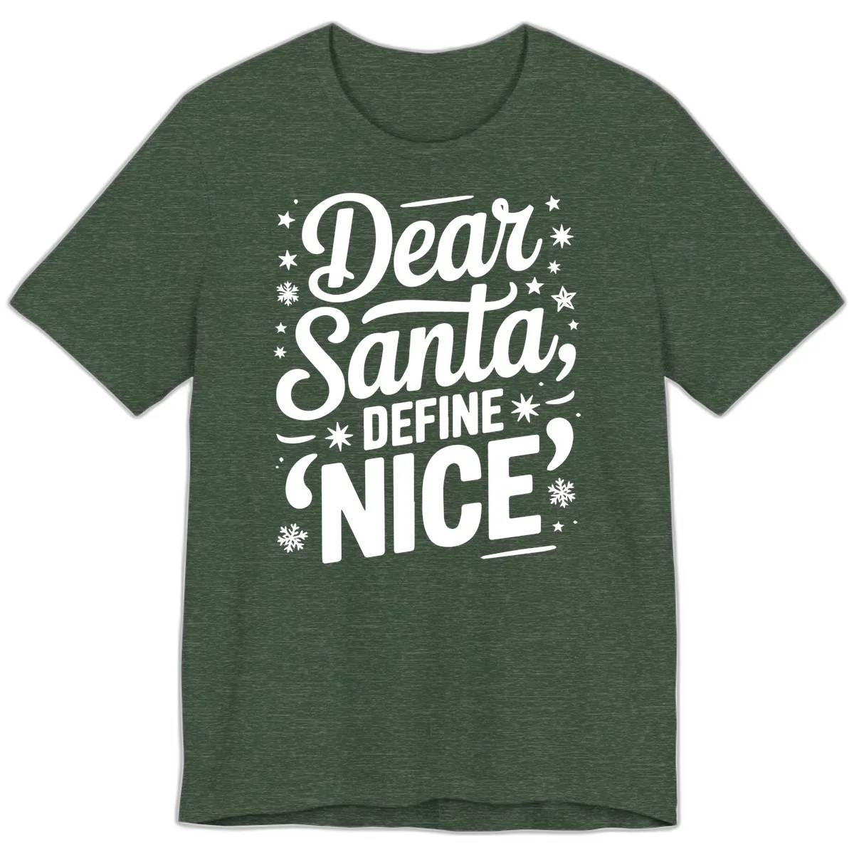 Dear Santa Define Nice Typography Premium T-Shirt in Heather Forest