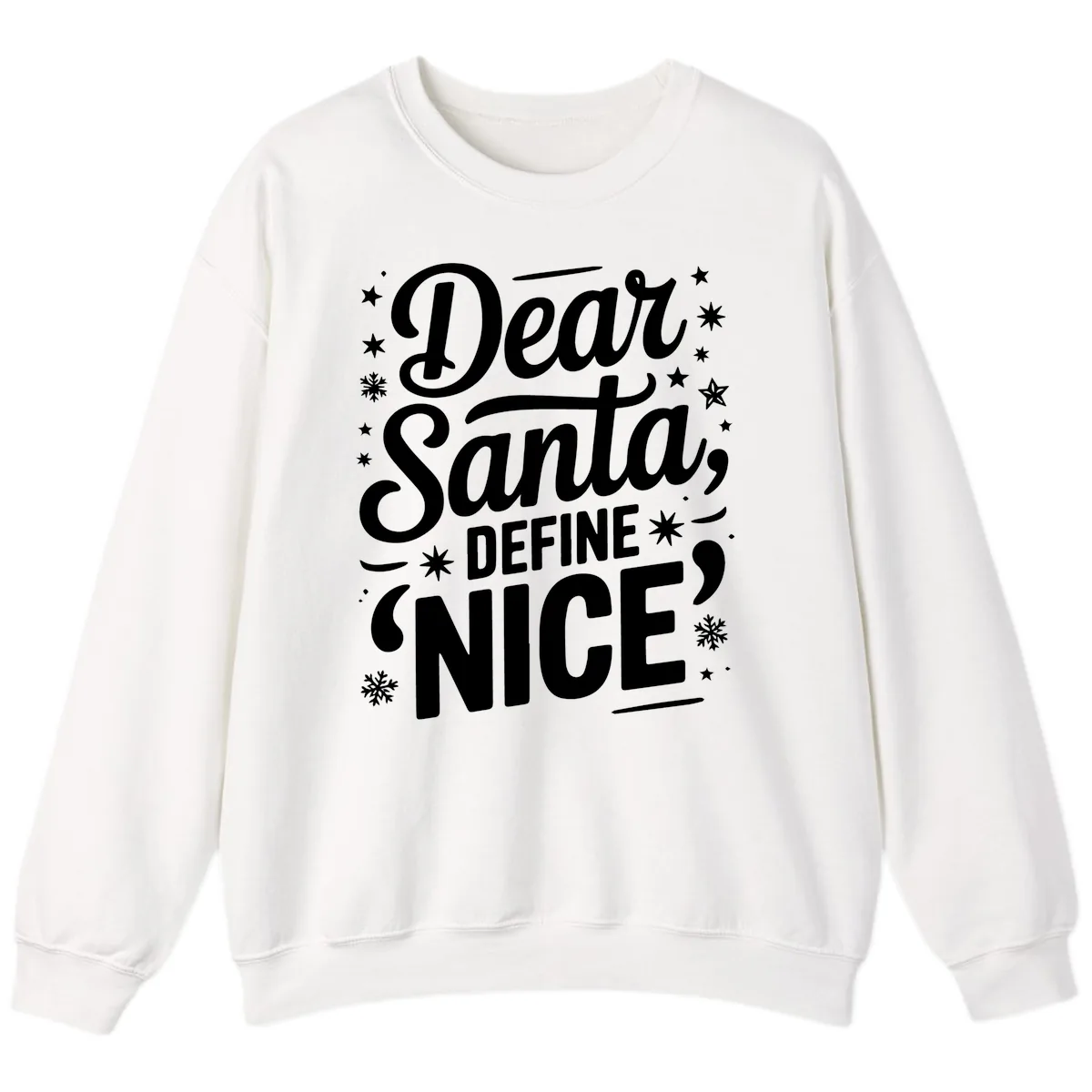 Dear Santa Define Nice Typography Sweatshirt in White