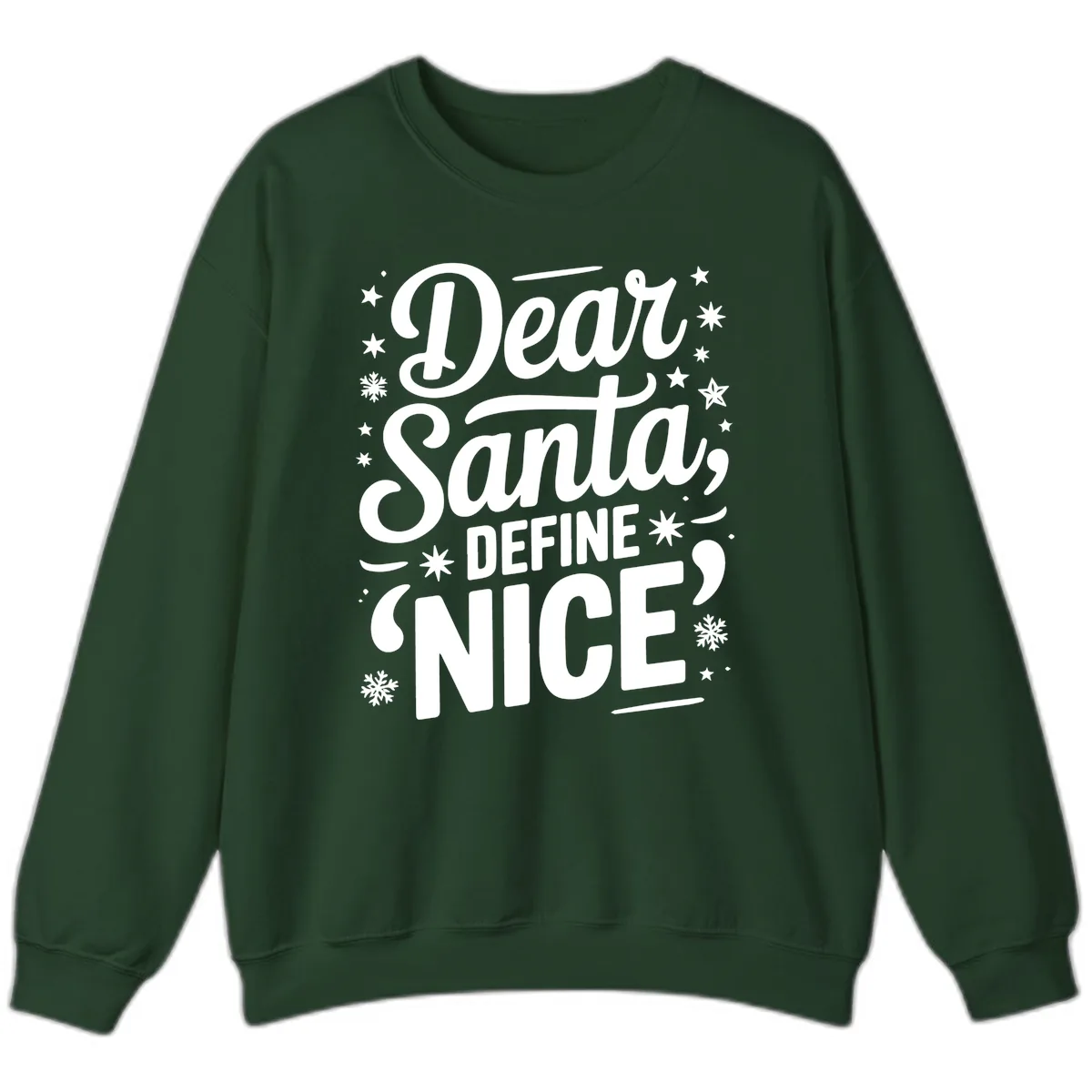 Dear Santa Define Nice Typography Sweatshirt in Forest Green
