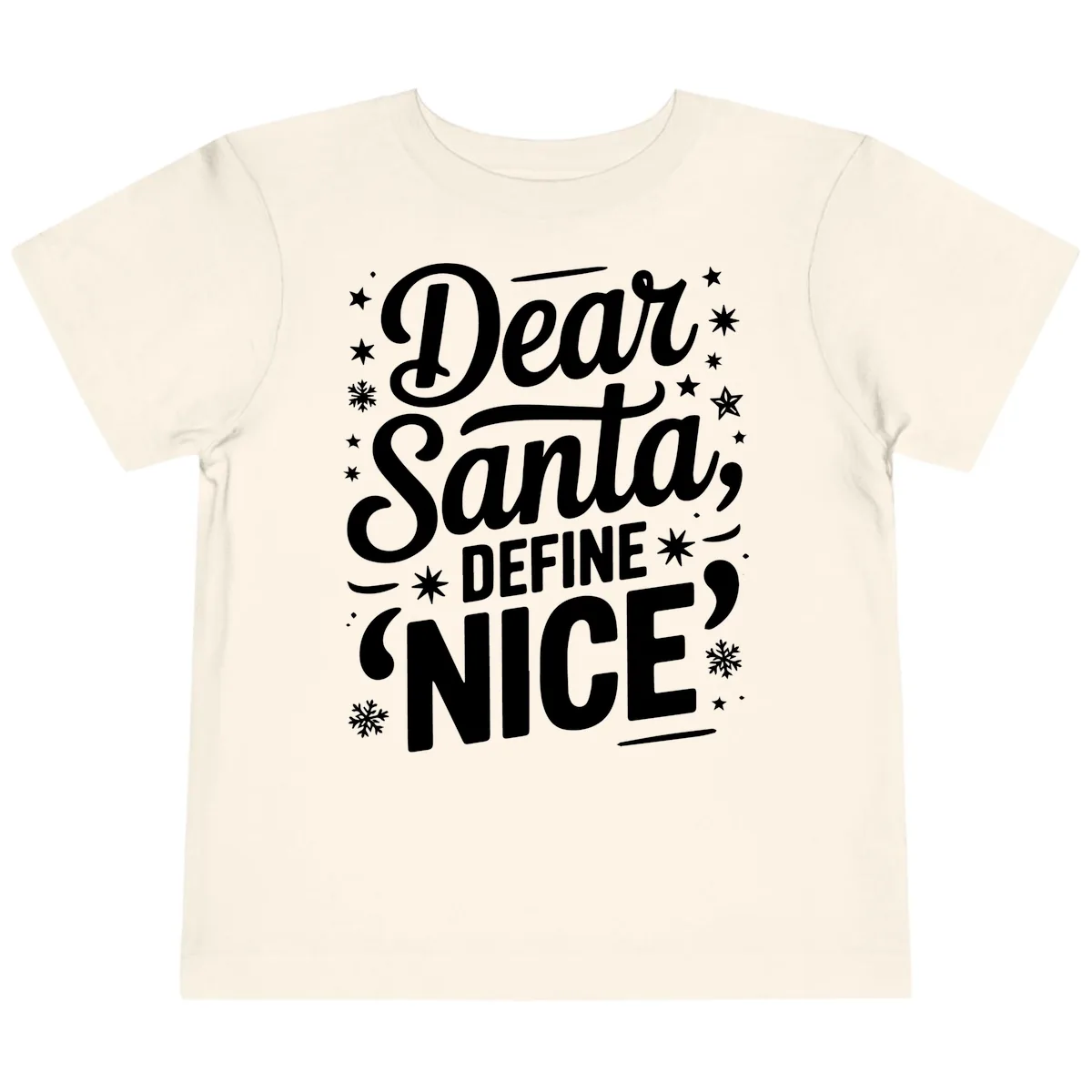 Dear Santa Define Nice Typography Toddler T-Shirt in Natural
