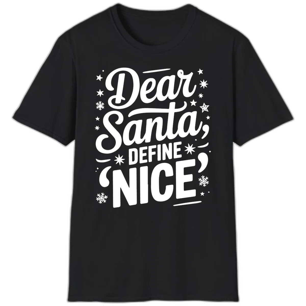 Dear Santa Define Nice Typography T-Shirt in Black