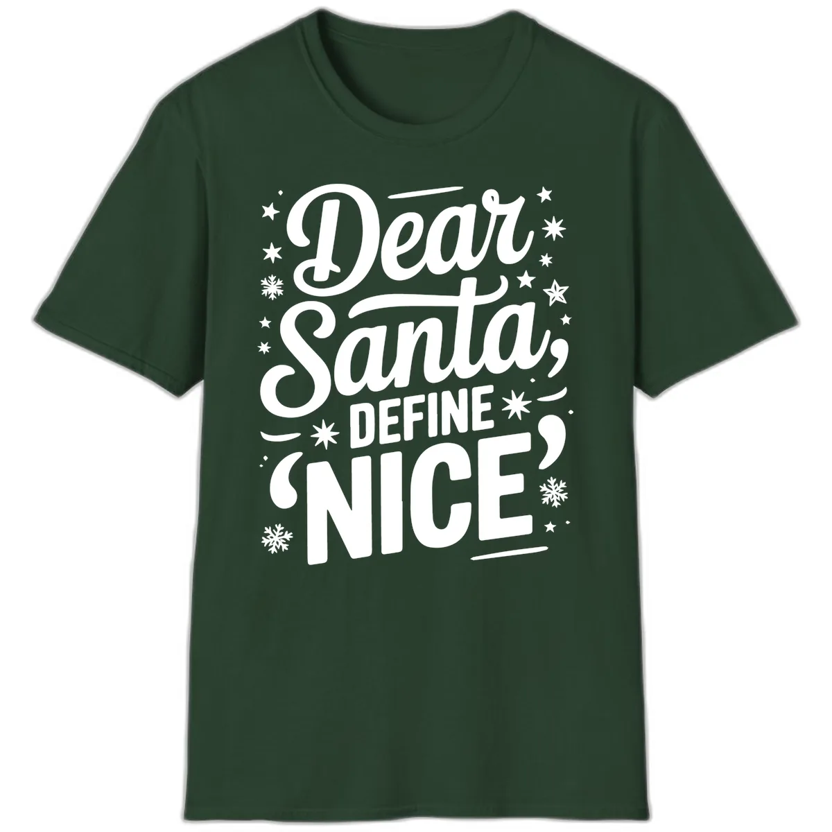 Dear Santa Define Nice Typography T-Shirt in Forest Green